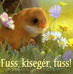 Fuss, kisegér, fuss! (ISBN: 9789639895300)