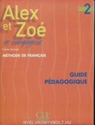 Colette Samson: Alex et Zoé 2 Guide pédagogique (ISBN: 9782090339192)