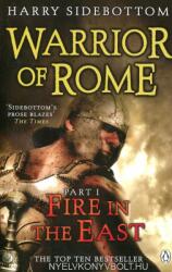 Warrior of Rome I: Fire in the East - Harry Sidebottom (ISBN: 9780141032290)