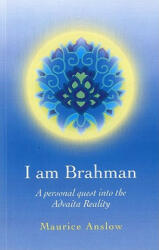 I am Brahman - Maurice Anslow (2010)