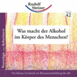 Was macht der Alkohol im Körper des Menschen? - Rudolf Steiner (ISBN: 9783867722421)