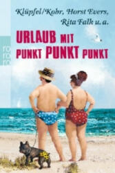 Urlaub mit Punkt Punkt Punkt - Horst Evers, Rita Falk, Klüpfel & Kobr (2012)