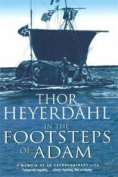 In The Footsteps Of Adam - Thor Heyerdahl (2001)
