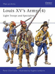 Louis XV's Army - Rene Chartrand, Eugene Leliepvre (1997)