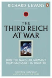 Third Reich at War - Richard J. Evans (ISBN: 9780141015484)