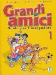 G. Gerngross, H. Puchta, G. Rettaroli: Grandi Amici 1 Guida per l'insegnante (ISBN: 9788853601476)