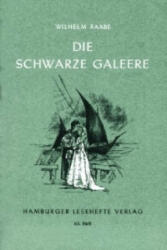 Die schwarze Galeere - Wilhelm Raabe (ISBN: 9783872910820)