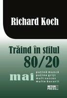Traind in stilul 80. 20 - Richard Koch (2012)