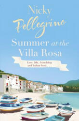 Summer at the Villa Rosa - Nicky Pellegrino (ISBN: 9780752893228)