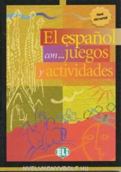El espanol con. . . juegos y actividades - Nivel elemental (ISBN: 9788881488247)