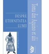 DESPRE ETERNITATEA LUMII - TOMA DIN AQUINO (2012)