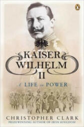 Kaiser Wilhelm II - Christopher Clark (ISBN: 9780141039930)