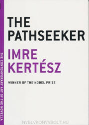 Kertész Imre: Kertész Imre: The Pathseeker (ISBN: 9781933633534)