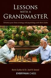 Lessons with a Grandmaster - Boris Gulko, Joel Sneed (2011)