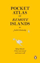 Pocket Atlas of Remote Islands - Judith Schalansky (2012)