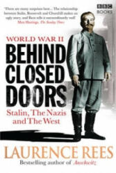 World War Two: Behind Closed Doors - Stalin the Nazis and the West (ISBN: 9781846077944)