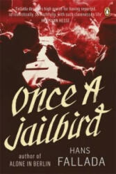 Once a Jailbird - Hans Fallada (2012)