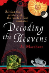 Decoding the Heavens - Solving the Mystery of the World's First Computer (ISBN: 9780099519768)