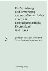 Deutsches Reich und Protektorat September 1939 - September 1941. Bd. 3 - Andrea Löw (2012)