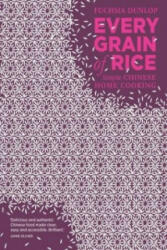 Every Grain of Rice - Fuchsia Dunlop (2012)