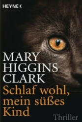 Schlaf wohl, mein süßes Kind - Mary Higgins Clark, Ursula Ibler (ISBN: 9783453436534)