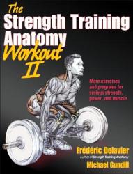 Strength Training Anatomy Workout - Fréderic Delavier (2012)