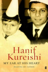 My Ear at His Heart - Hanif Kureishi (ISBN: 9780571224043)