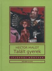 Hector Malot: Talált gyerek (2012)