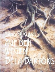 Auf den wegen Béla Bartóks (ISBN: 9789633465875)