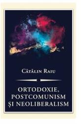 Ortodoxie, postcomunism şi neoliberalism (ISBN: 9786065883147)