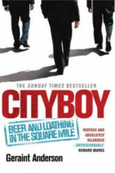 Cityboy: Beer and Loathing in the Square Mile - Geraint Anderson (ISBN: 9780755346189)