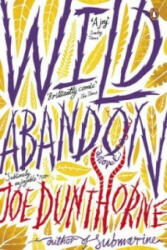 Wild Abandon - Joe Dunthorne (2012)