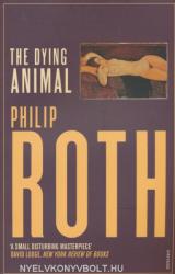 Dying Animal - Philip Roth (ISBN: 9780099422693)