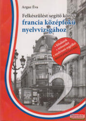 Felkészülést segítő könyv a francia közé (ISBN: 9789638836915)