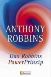 Das Robbins PowerPrinzip - Anthony Robbins, Charlotte Franke, Christian Quatmann (2004)