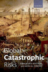 Global Catastrophic Risks - Nick Bostrom (2011)