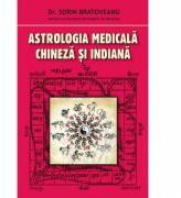 Astrologia medicala chineza si indiana - Sorin Bratoveanu (ISBN: 9789731965215)