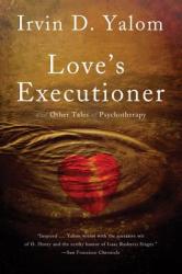 Love's Executioner and Other Tales of Psychotherapy (2012)