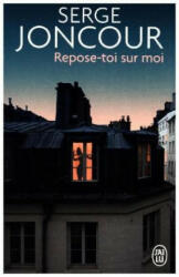 Repose-toi sur moi - Serge Joncour (ISBN: 9782290138113)