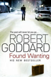 Found Wanting - Robert Goddard (ISBN: 9780552159852)