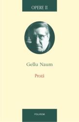 Opere II. Proza - Gellu Naum (2012)