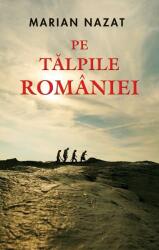 Pe tălpile României (ISBN: 9786066092425)