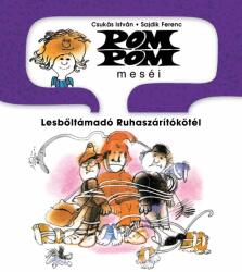 Pom Pom meséi /Lesbőltámadó Ruhaszárítókötél (ISBN: 9789632450230)