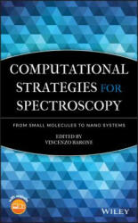 Computational Strategies for Spectroscopy - from Small Molecules to Nano Systems - Vincenzo Barone (2011)