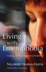Living with Emetophobia - Nicolette Heaton-Harris (2007)