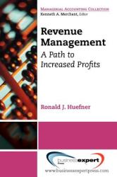 Revenue Management: A Path to Increased Profits - Huefner (2011)