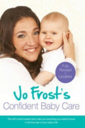 Jo Frost's Confident Baby Care - Jo Frost (2011)