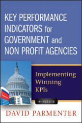 Key Performance Indicators for Government and Non Profit Agencies - Implementing Winning KPIS - David Parmenter (2012)