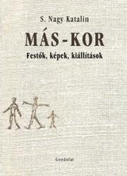 MÁS-KOR. FESTŐK, KÉPEK, KIÁLLÍTÁSOK (2009)