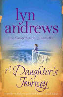 A Daughter's Journey: A Compelling and Atmospheric Saga of Love and Ambition (ISBN: 9780755354399)